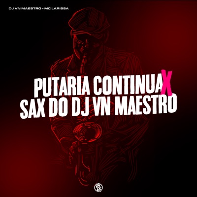 Putaria Continua X Sax do Dj Vn Maestro - Single