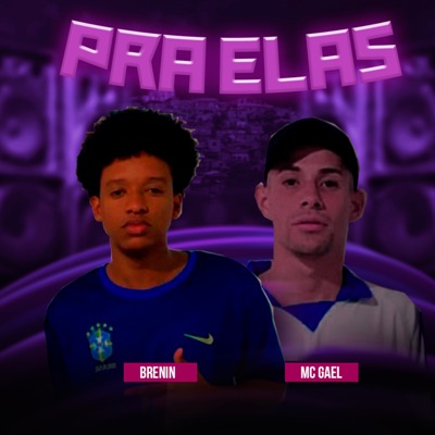 Pra Elas (feat. MC Gael) - Single