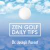 Zen Golf Daily Tips (Unabridged) - Dr. Joseph Parent