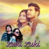 LUKI LUKI (feat. Suman KC & Annu Chaudary) - Single