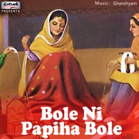 Bole Ni Papiha Bole - Single - Satwant, Prabhsharan & Gurdarshan
