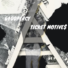 Ticket Motive$ 6400percy