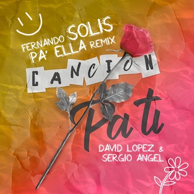 Canción pa ti (feat. David Lopez & Sergio Angel) [Fernando Solis Pa Ella Remix (No Oficial)] - Single