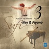 Music of Dervishes Sufi, Vol. 3 (Ney & Piano)