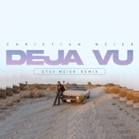 Deja Vu (Stef Meier Remix) - Single - Christian Meier