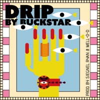 Drip - Single - Buckstar, Siegnel Ryan & Mellod