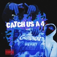 Catch Us A 4 (feat. 150 Maine) - Single - LEFTY GOON