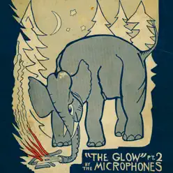 The Glow, Pt. 2 - The Microphones