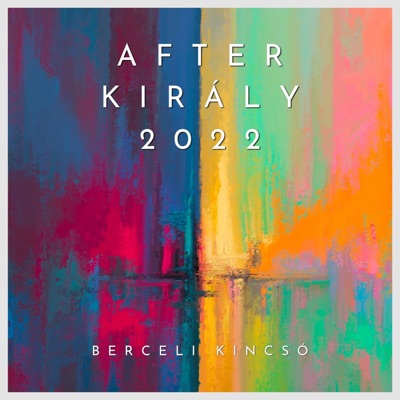 Berceli Kincsó - AFTER KIRÁLY 2022