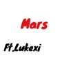 Mars (feat. Lukexi) - Single