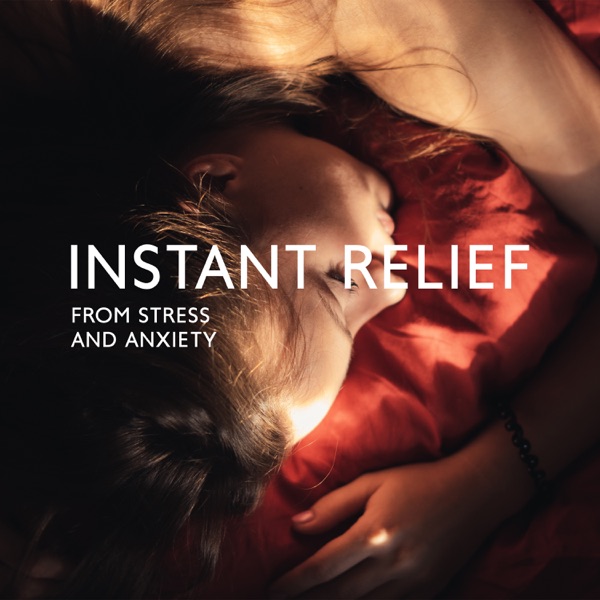Instant Relief from Stress and Anxiety: Detox Negative Emotions, Calm Healing Sleep Music