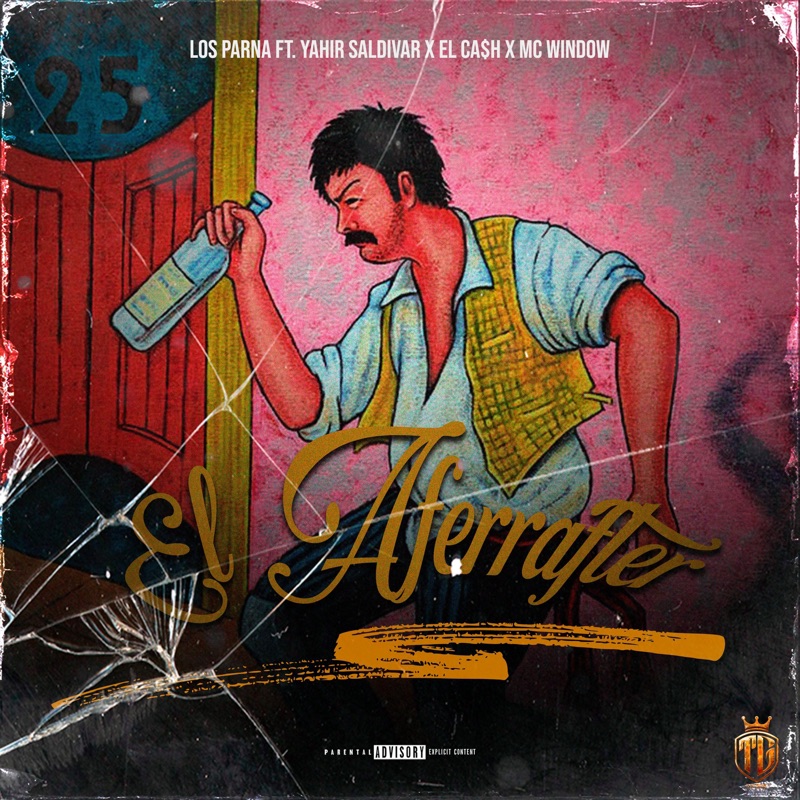 EL AFERRAFTER (feat. Los Parna, Mc Window & El Ca$h) by Yahir Saldivar album cover