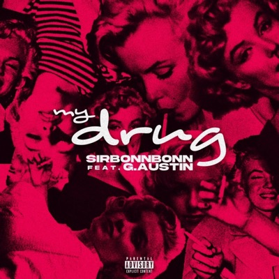 My Drug (feat. G.Austin) - Single