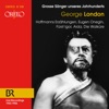 George London, Richard Kraus, Symphonieorchester des Bayerischen Rundfunks & Valerie Bak