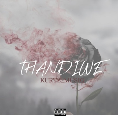 THANDIWE (feat. EMTKAY DZIMBALE & Squez) - Single