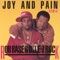 Joy and Pain - Rob Base & DJ EZ Rock lyrics