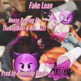 Fake Lean -Ruff (feat. Noose The Plug & XO MAZZI) TheRealBakr