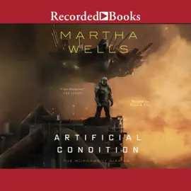 Artificial Condition (Murderbot Diaries)