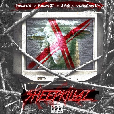 SHEEPKILLAZ (feat. Brown, KrooZi, ABQ & Onanimous) - Single