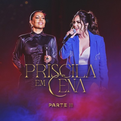 Priscila Em Cena, Pt.2 (Ao Vivo) - Single