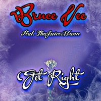 Get Right (feat. Bruce Vee) - Single - ThaJuiceMann
