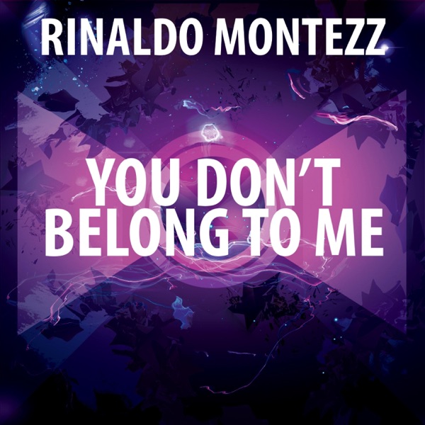 You Don't Belong To Me (Radio) - Single