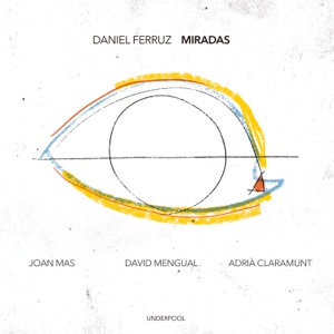 Miradas (feat. Joan Mas, David Mengual & Adria Claramunt)