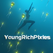 Young Rich Pixies - Rise and Shine