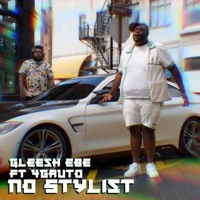No Stylist (feat. 4gauto) - Single - Gleesh EBE