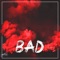 Bad (feat. Ayleen) - Kidd William lyrics