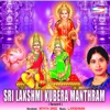 Sri Lakshmi Kubera Manthram - Single