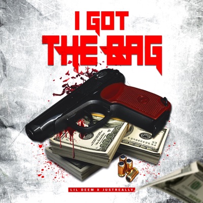 I got the bag (feat. JustReally) - Single