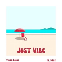 Just Vibe (feat. D3zz) - Single - Tyler Reese