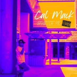 Part of Me Cal Mack