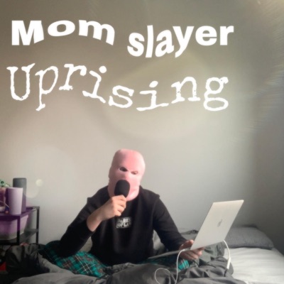 Mom Slayer Uprising - EP