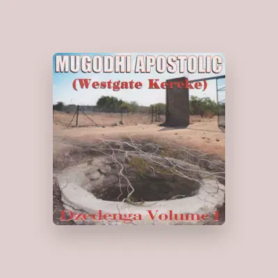 Listen to Mugodhi Apostolic (Westgate Kereke), watch music videos, read bio, see tour dates & more!