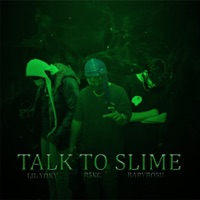 Talk To Slime (feat. B$KC & Baby Bosu) - Single - LIL YOKY