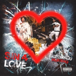 Sin 4 Love (feat. Hunxho) Skip2MyLiu
