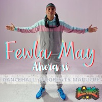 Fewla May (Ahora Sí) [Dancehall Afrobeats Mapuche] - Single - Luanko
