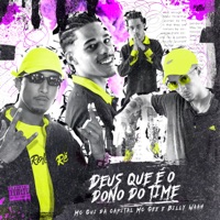 Deus Que É o Dono do Time - Single - Mc Gui da Capital, Mc Gee & Billy waah