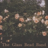 The Glass Bead Band - Among Our Friends We Certainly Have Enemies