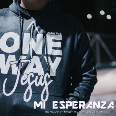 Mi Esperanza (feat. Andrés G., Jeshua el Profeta & Xmailin) - Single
