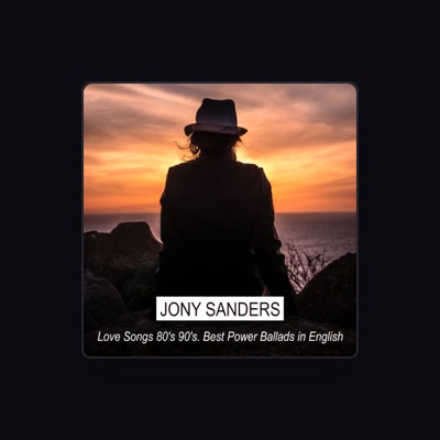 Listen to Jony Sanders, watch music videos, read bio, see tour dates & more!