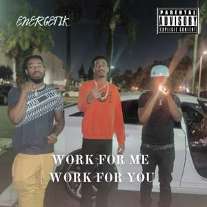 WORK FOR ME WORK FOR YOU (feat. RoadRunnah_km & Clout)