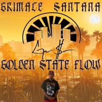 Golden State Flow - Single - Grimace Santana