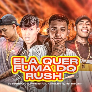 Ela Quer Fuma do Rush (feat. Dj Escobar)