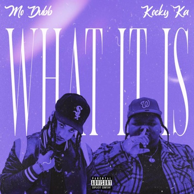 What It Is (feat. Kocky Ka) - Single