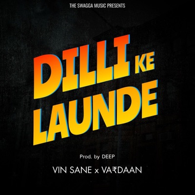 Dilli Ke Launde (feat. VA₹DAAN) - Single