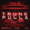 Trunk Fulla (feat. HollyHood Bay Bay, Jim Jones & Yo Gotti) - Single