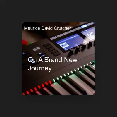 Listen to Maurice David Crutcher, watch music videos, read bio, see tour dates & more!